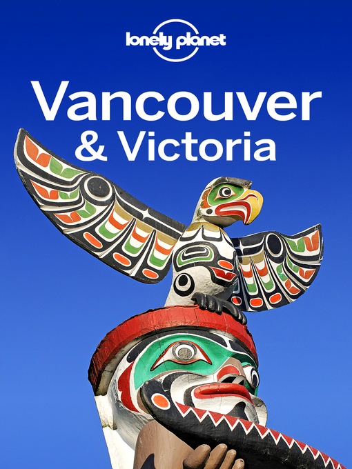 Title details for Lonely Planet Vancouver & Victoria by John Lee - Available